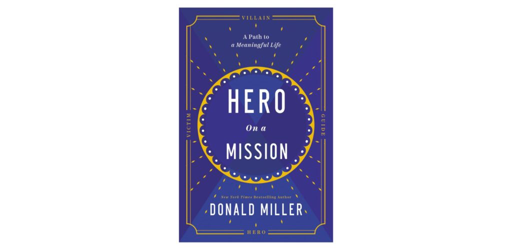 Cover of "Hero On a Mission: A Path to a Meaningful Life" by Donald Miller